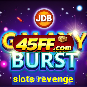 slots revenge
